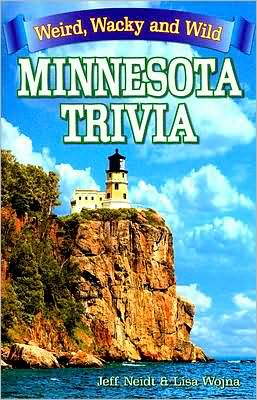 Weird, Wacky and Wild Minnesota Trivia