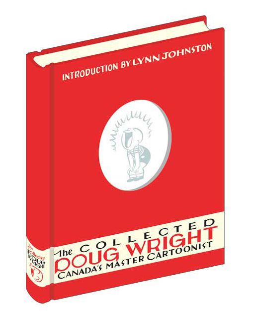 The Collected Doug Wright: Canada's Master Cartoonist