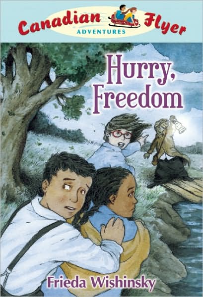 Hurry, Freedom (Canadian Flyer Series #7)