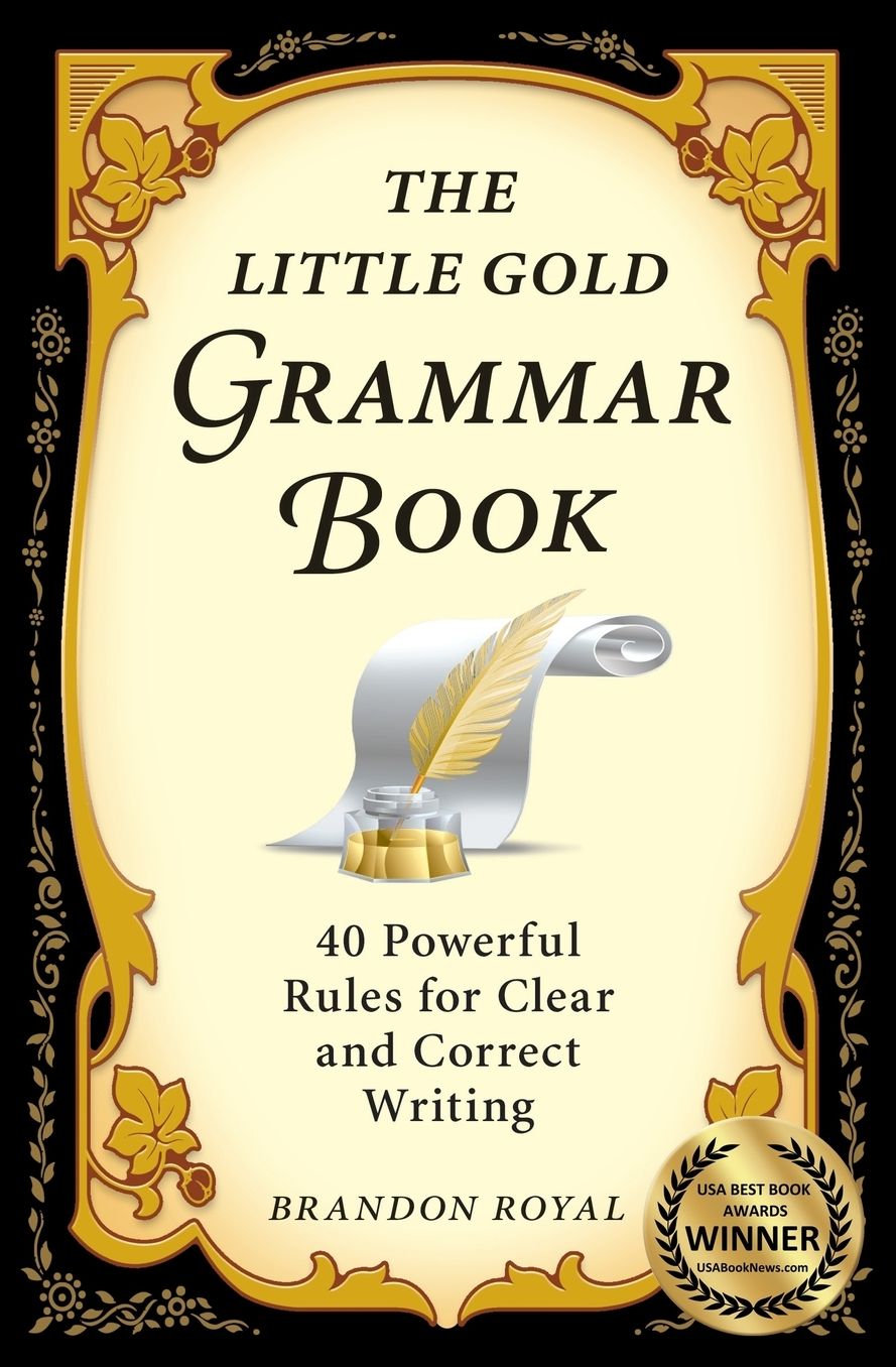 The Little Gold Grammar Book: Mastering the Thinking Skills That Unlock the Power of Writing