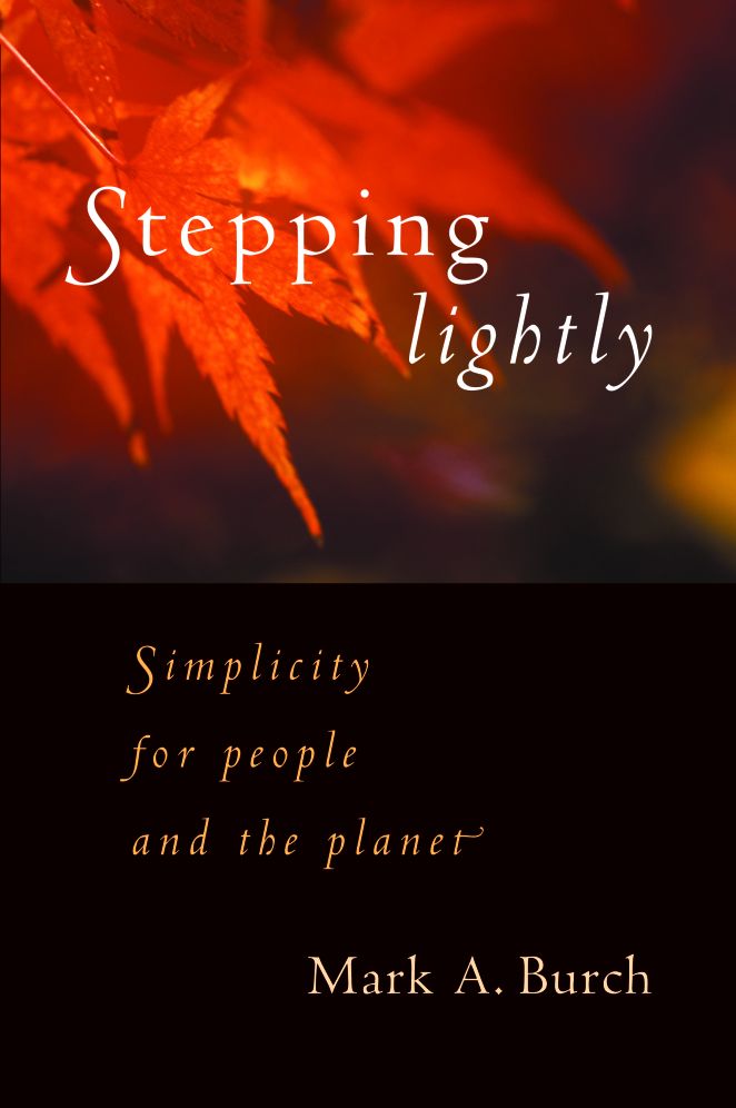 Stepping Lightly: Simplicity for People and the Planet