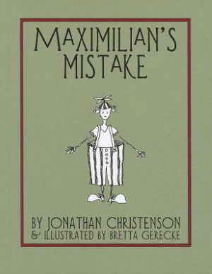 Maximilian's Mistake