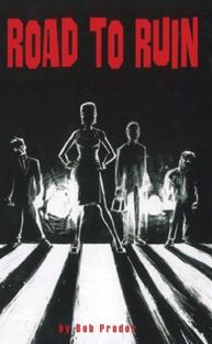 Road to Ruin: They are not the Good Guys
