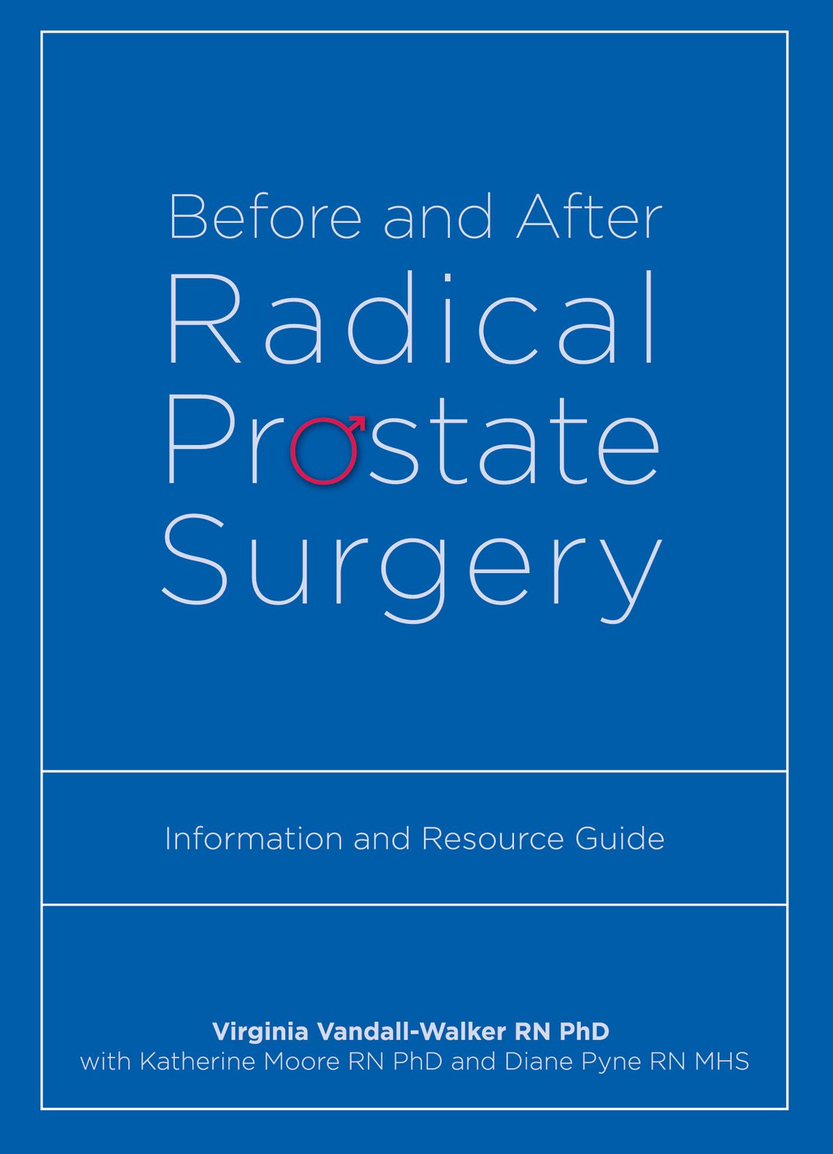 Before and After Radical Prostate Surgery: Information and Resource Guide