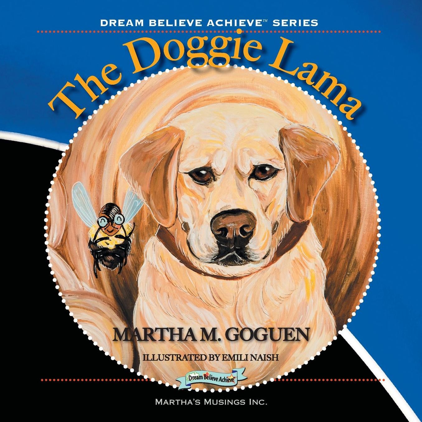 The Doggie Lama: Dream, Believe, Achieve (tm) series (Volume 5)
