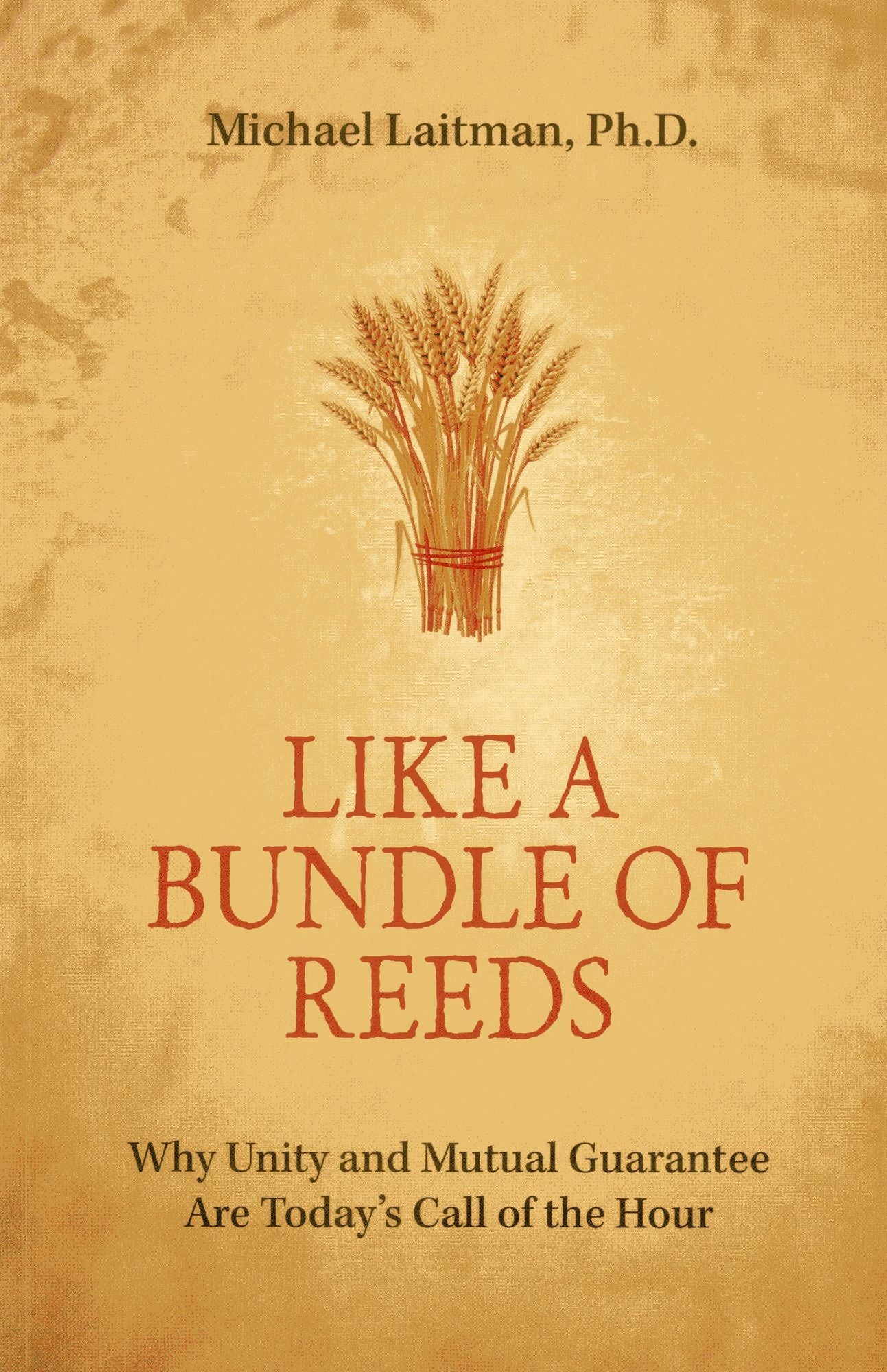 Like a Bundle of Reeds: Why Unity and Mutual Guarantee Are Today's Call of the Hour