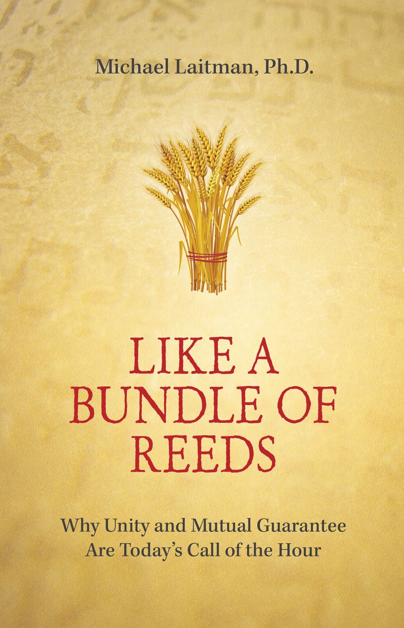 Like a Bundle of Reeds: Why Unity and Mutual Guarantee Are Today's Call of the Hour