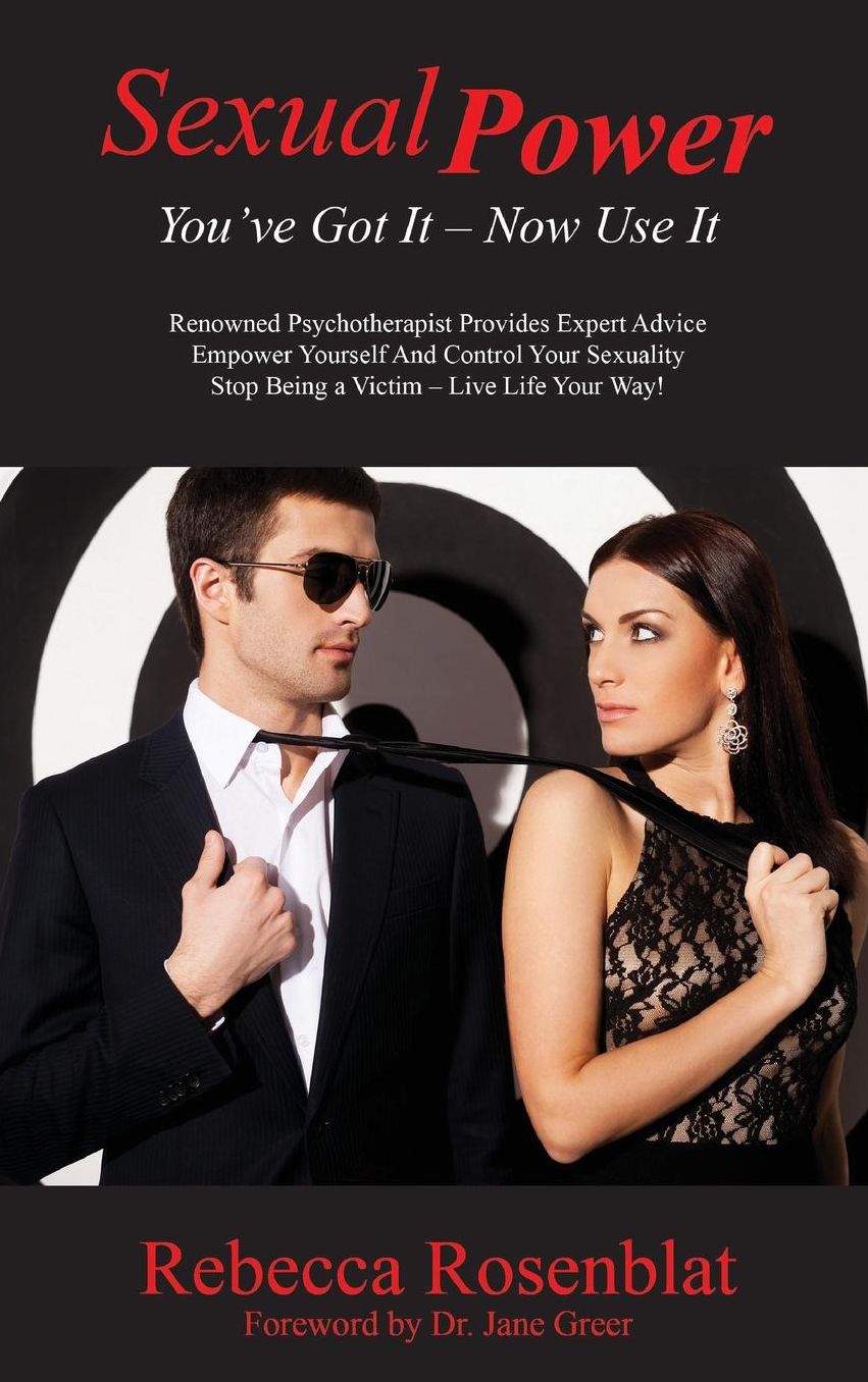 Sexual Power: You've Got It - Now Use It
