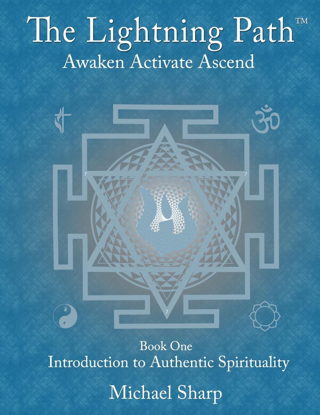 Lightning Path Workbook One: Introduction to the Authentic Spirituality
