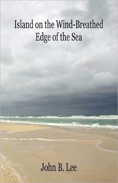 Island On The Wind-Breathed Edge Of The Sea