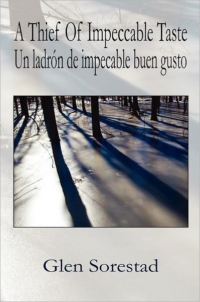 A Thief Of Impeccable Taste / Un Ladr N De Impecable Buen Gusto