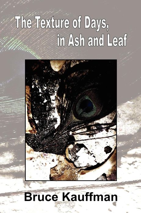The Texture of Days, in Ash and Leaf