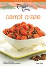 Carrot Craze: Choice recipes from Company's Coming cookbooks