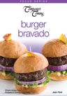 Burger Bravado: Choice recipes from Company's Coming cookbooks