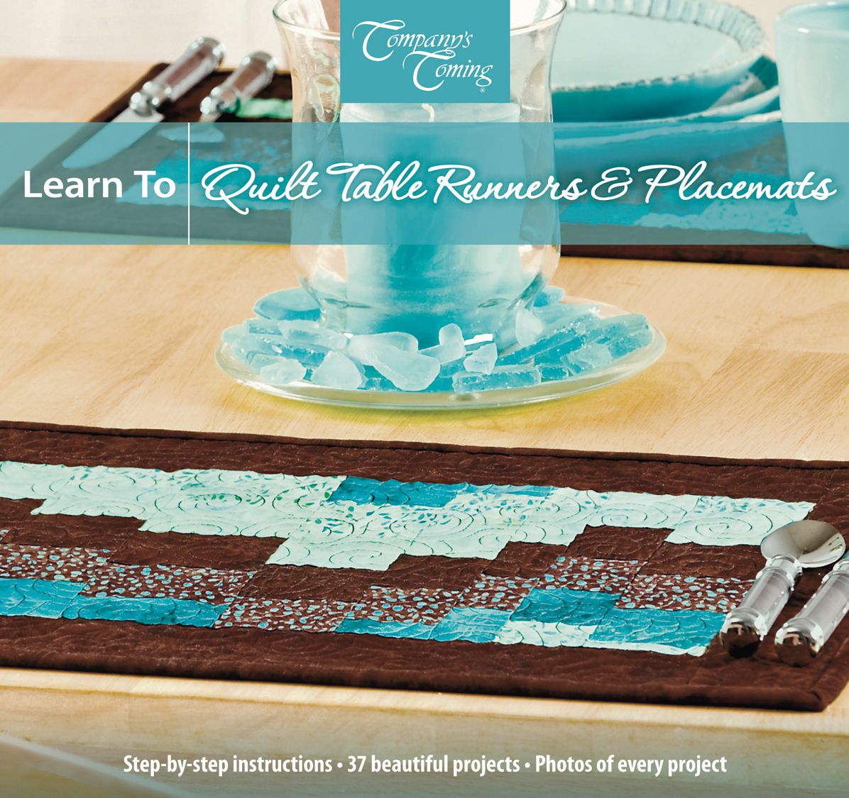 Learn to Quilt Table Runners & Placemats