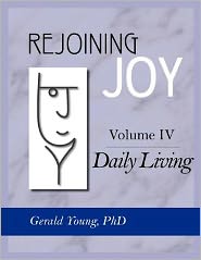 Rejoining Joy: Volume 4 Daily Living