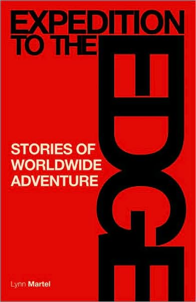 Expedition to the Edge: Stories of Worldwide Adventure