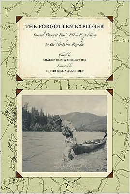 The Forgotten Explorer: Samuel Prescott Fay's 1914 Expedition to the Northern Rockies