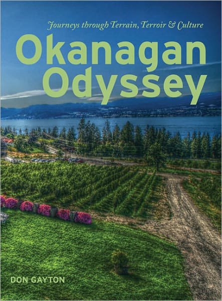 Okanagan Odyssey: Journeys Through Terrain, Terroir and Culture