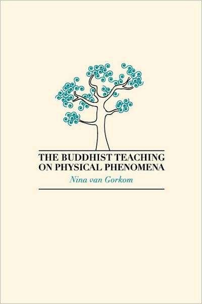 The Buddhist Teaching On Physical Phenomena