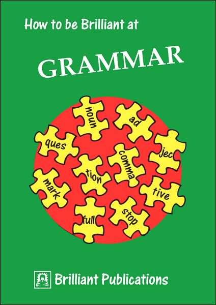How To Be Brilliant At Grammar