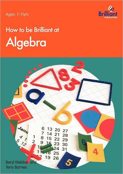 How To Be Brilliant At Algebra