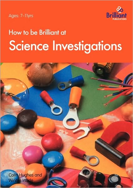 How To Be Brilliant At Science Investigations