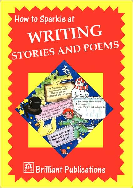 How To Sparkle At Writing Stories And Poems