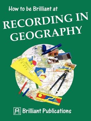 How To Be Brilliant At Recording In Geography
