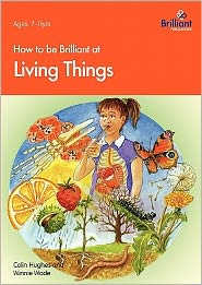 How To Be Brilliant At Living Things