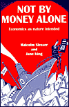 Not by Money Alone: The Economics of Physical Reality