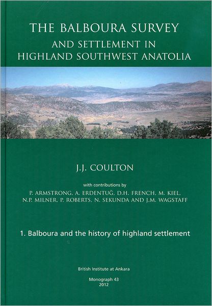 Balboura Survey and Settlement in Highland Southwest Anatolia