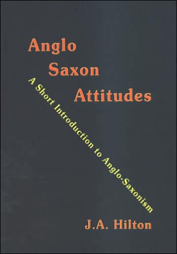 Anglo-Saxon Attitudes: A Short Introduction to Anglo-Saxonism