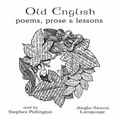 Old English Poems, Prose and Lessons: Anglo-Saxon Language