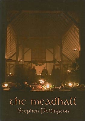 The Meadhall: The Feasting Tradition in Anglo-Saxon England