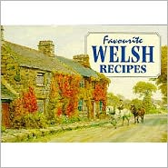 Favourite Welsh Recipes: Traditional Welsh Fare