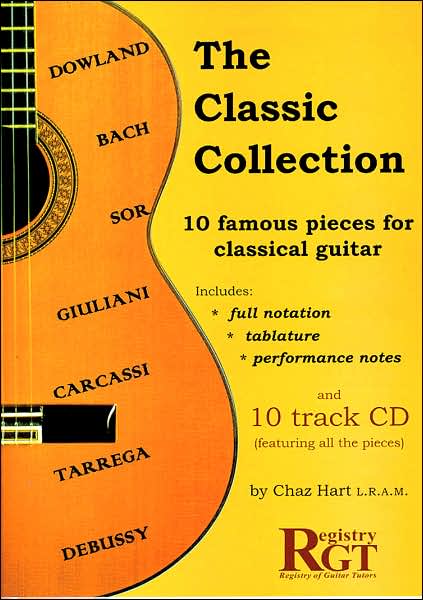 The Classic Collection: Volume 1: Ten Famous Pieces for Classical Guitar