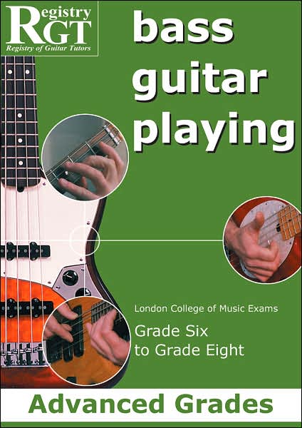 Bass Guitar Playing Advanced Grades: Grade 6 to Grade 8