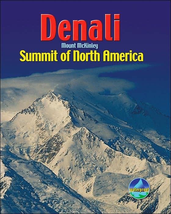 Denali/Mount McKinley: Summit of North America