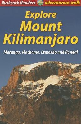 Explore Mount Kilimanjaro: Marangu, Machame, Lemosho and Rongai