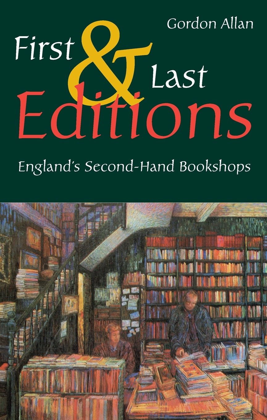 First and Last Editions: England's Second-Hand Bookshops