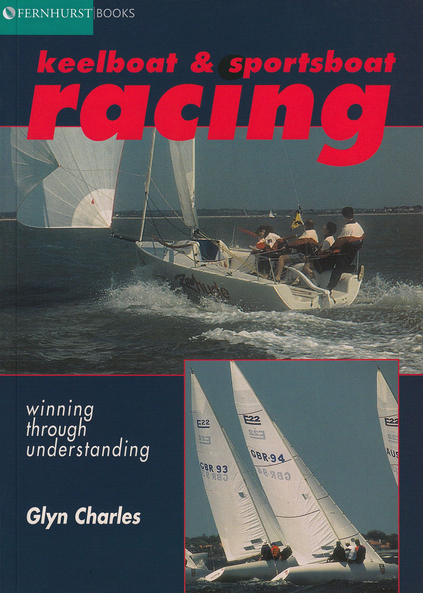 Keelboat and Sportboat Racing; Winning through Understanding