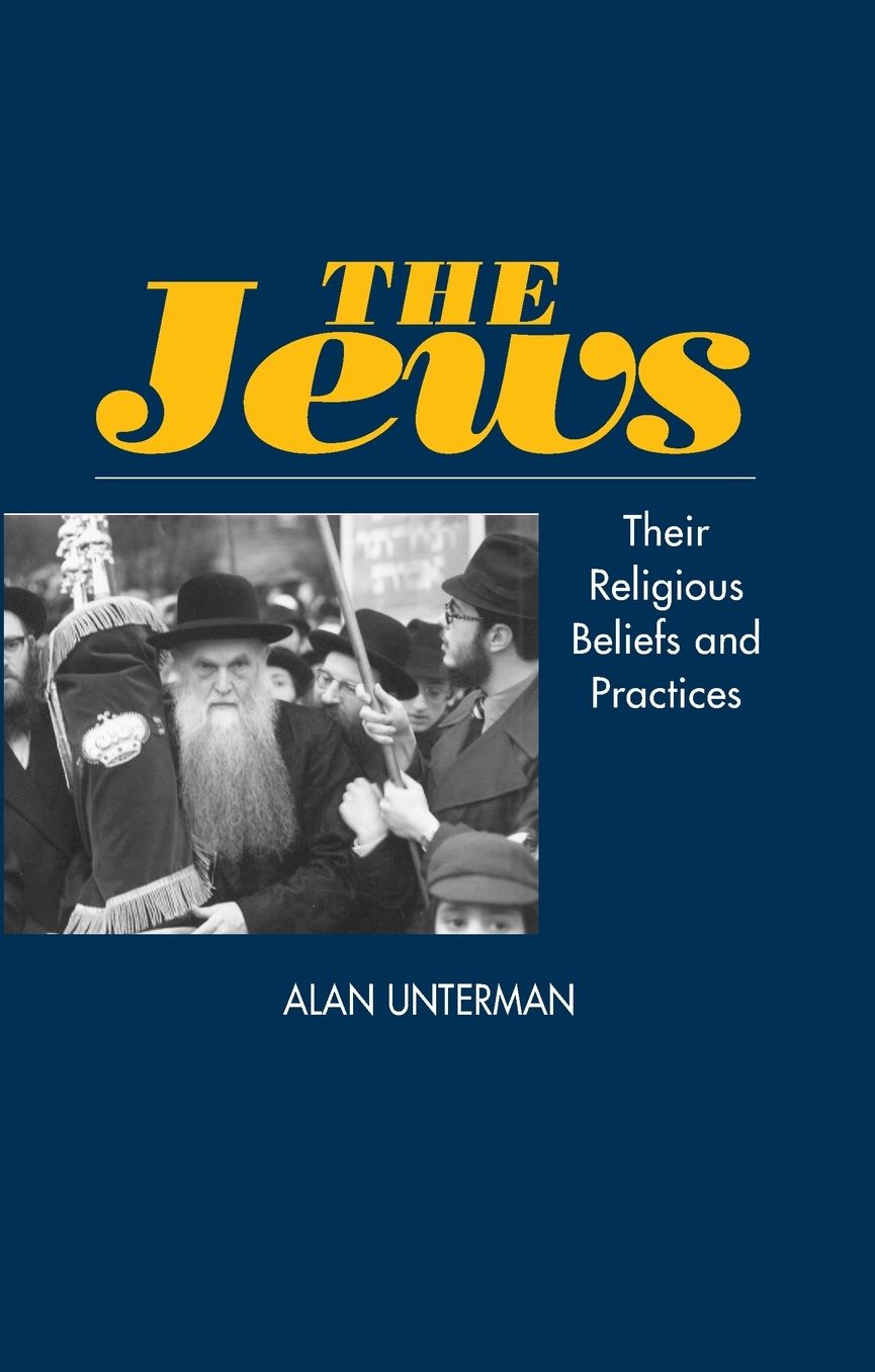 The Jews: Their Religious Beliefs & Practices (Second Edition)