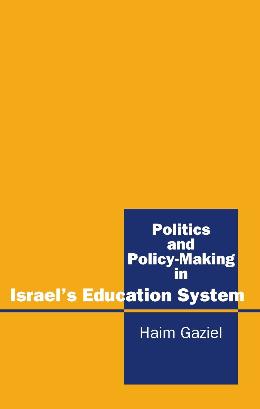 Politics and Policy-Making in Israel's Education System