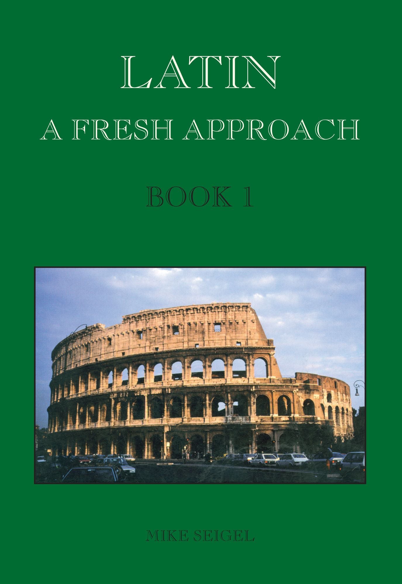 Latin: A Fresh Approach