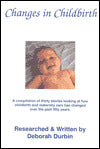 Changes in Childbirth: A Compilation Looking at how Childbirth and Maternity Care Has Changed over the past Fifty Years