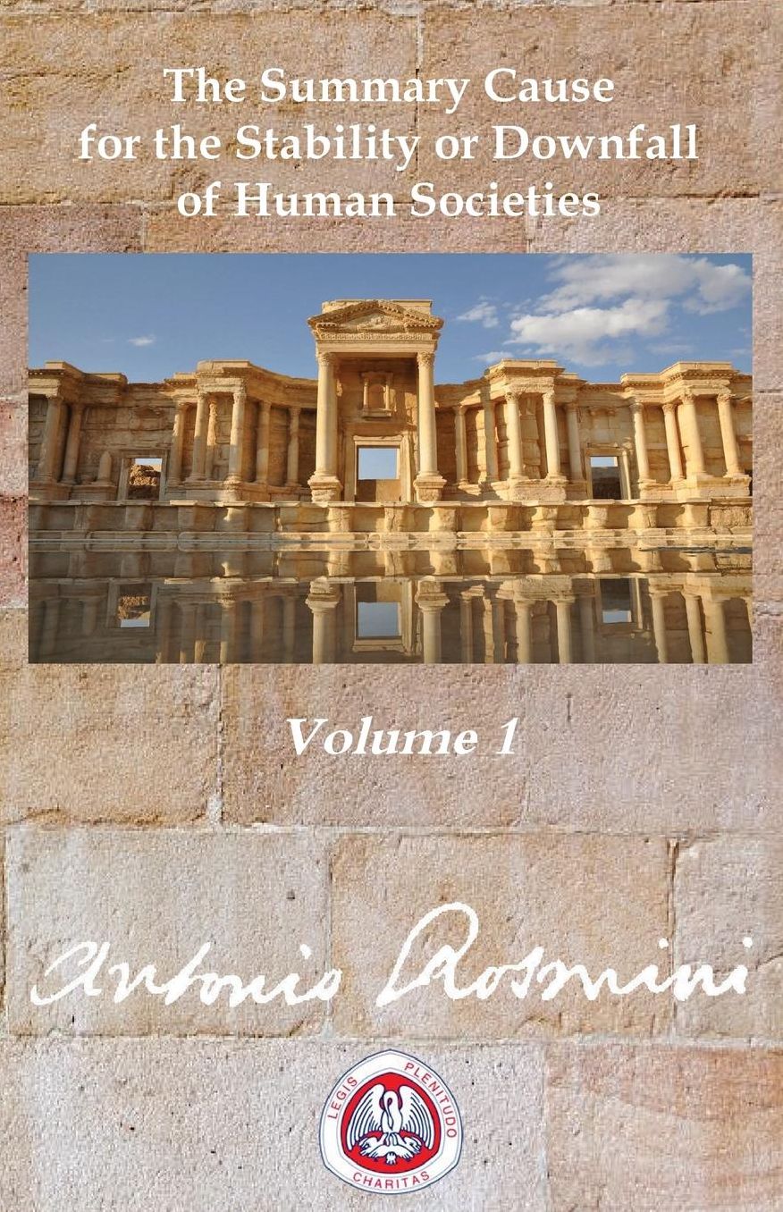 PHILOSOPHY OF POLITICS: VOLUME 1: The Summary Cause for the Stability and Downfall of Human Societies