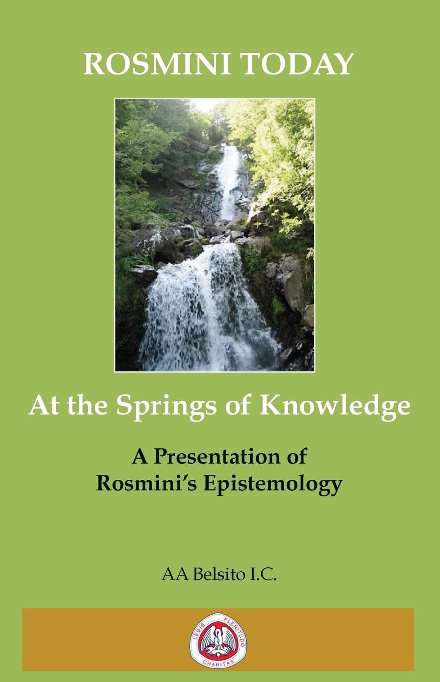 AT THE SPRINGS OF KNOWLEDGE: THE WRITINGS OF BLESSED ANTONIO ROSMINI