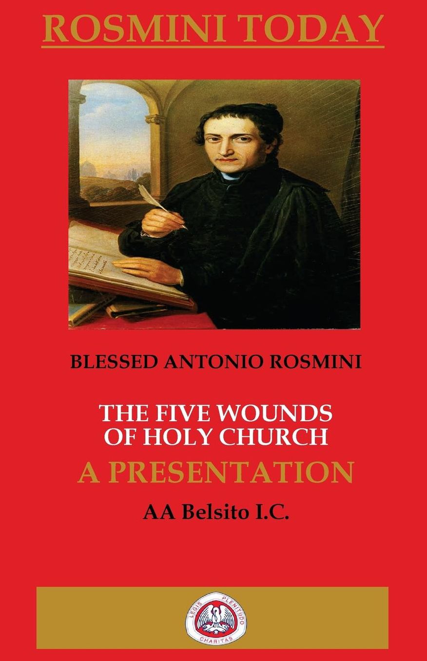 THE FIVE WOUNDS OF HOLY CHURCH: THE WRITINGS OF BLESSED ANTONIO ROSMINI