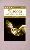 Wisdom and Where to Find It: A Book of Truth